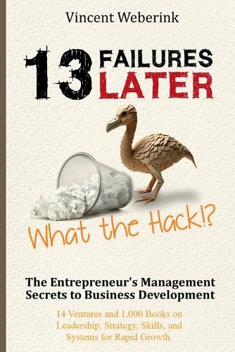 13 Failures Later What The Hack?!