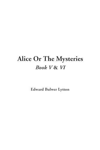 Alice or the Mysteries, Book V & VI