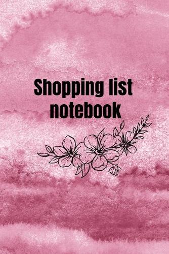 Shopping List Notebook: Organizational Log Book, Planner