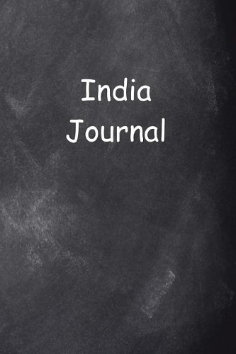 India Journal Chalkboard Design: (Notebook, Diary, Blank Book)(Travel Journals Notebooks Diaries)