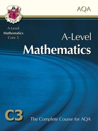 A2-Level Maths for AQA - Core 3: Student Book