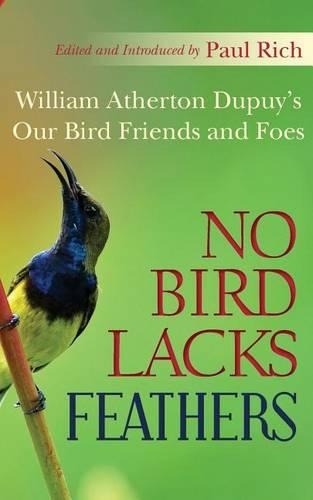 No Bird Lacks Feathers: William Atherton Dupuy's Our Bird Friends and Foes