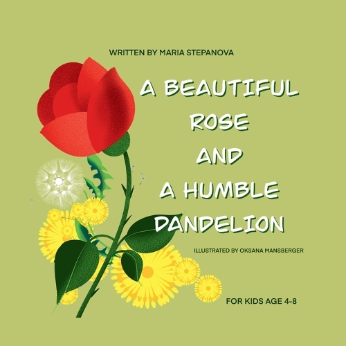 A Beautiful Rose and a Humble Dandelion