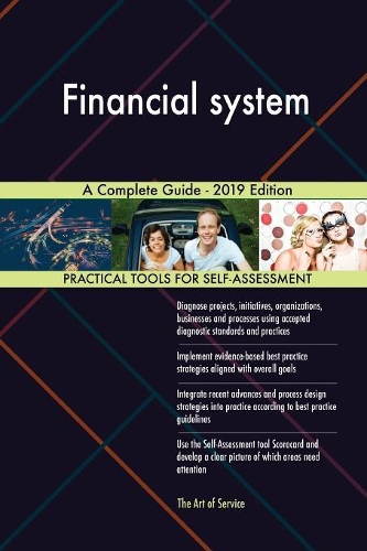 Financial system A Complete Guide - 2019 Edition