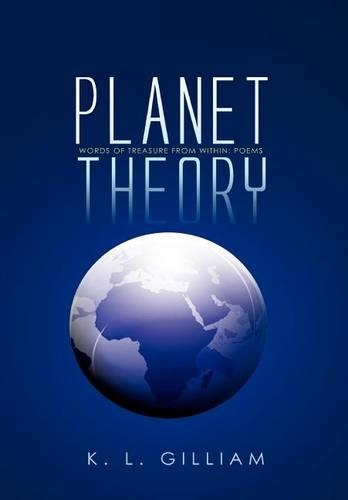Planet Theory: Words of Treasure from within: Poems