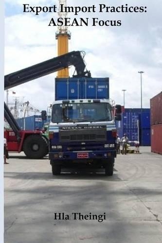 Export Import Practices: ASEAN Focus