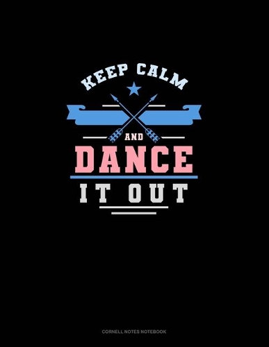 Keep Calm And Dance It Out
