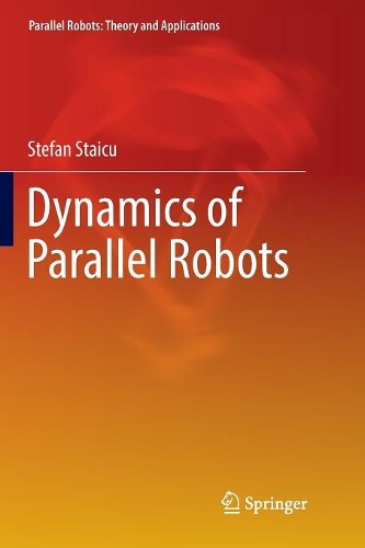 Dynamics of Parallel Robots: (Parallel Robots: Theory and Applications)