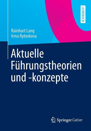 Aktuelle Führungstheorien Und -Konzepte