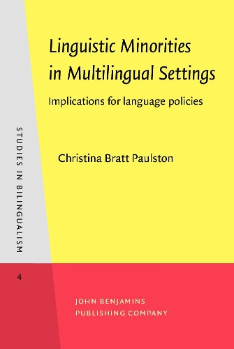 Linguistic Minorities in Multilingual Settings: Implications for language policies(4 Studies in Bilingualism)
