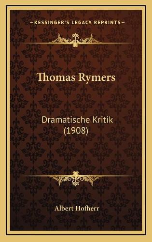 Thomas Rymers: Dramatische Kritik (1908)