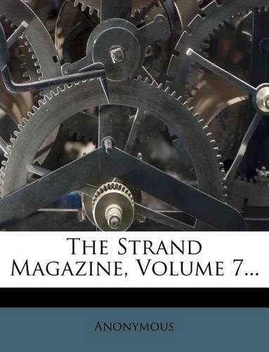 The Strand Magazine, Volume 7...