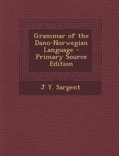 Grammar of the Dano-Norwegian Language