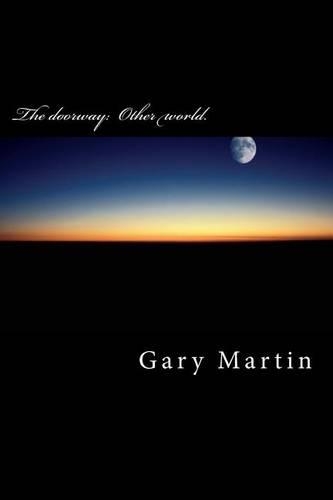 The doorway: Other world.(1 The Doorway.)