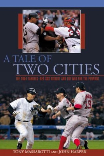 Tale of Two Cities: The 2004 Yankees-Red Sox Rivalry And The War For The Pennant