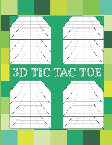 3D Tic Tac Toe: Advanced Tic Tac Toe Game Book
