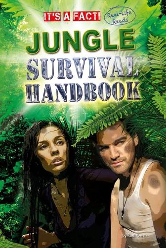 Jungle Survival Handbook: (It's a Fact: Real Life Reads)