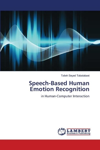 Speech-Based Human Emotion Recognition