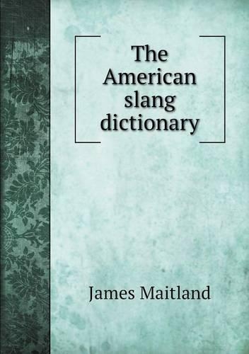 The American slang dictionary