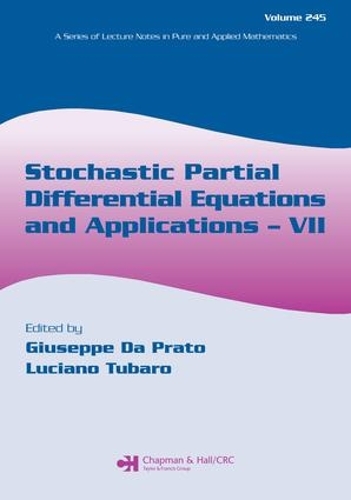 Stochastic Partial Differential Equations and Applications - VII: (Lecture Notes in Pure and Applied Mathematics)