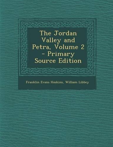 The Jordan Valley and Petra, Volume 2