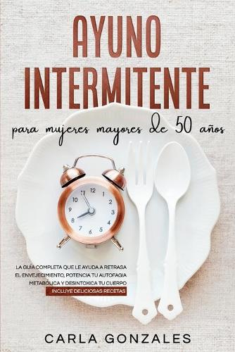 Ayuno Intermitente para Mujeres Mayores De 50 Años