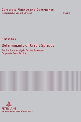 Determinants of Credit Spreads: An Empirical Analysis for the European Corporate Bond Market(6 Corporate Finance and Governance)