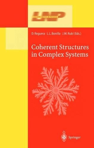 Coherent Structures in Complex Systems: Selected Papers of the XVII Sitges Conference on Statistical Mechanics Held at Sitges, Barcelona, Spain, 5–9 June 2000. Preliminary Version(567 Lecture Notes in Physics)