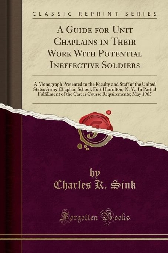 A Guide for Unit Chaplains in Their Work with Potential Ineffective Soldiers
