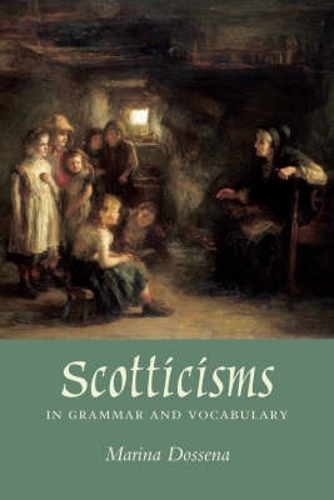 Scotticisms in Grammar and Vocabulary