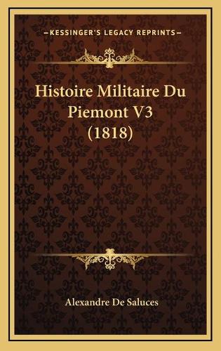 Histoire Militaire Du Piemont V3 (1818)