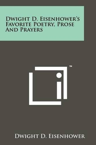 Dwight D. Eisenhower's Favorite Poetry, Prose And Prayers