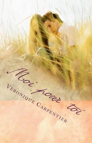 Moi pour toi: Recueil de poésie