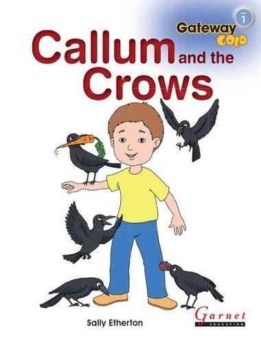 Gateway Gold Level 1 Big Book 1 - Callum and the Crows