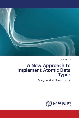 A New Approach to Implement Atomic Data Types