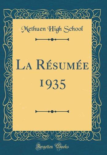 La Résumée 1935 (Classic Reprint)