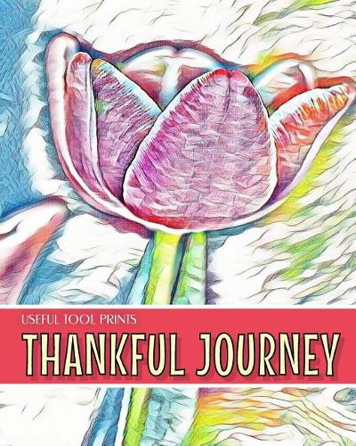 Useful Tool Prints Thankful Journey