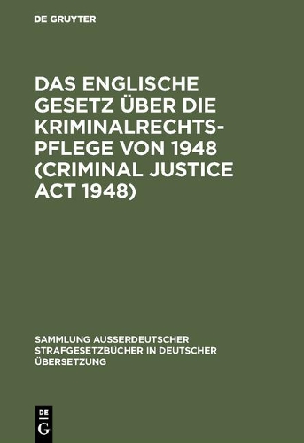Das Englische Gesetz über die Kriminalrechtspflege von 1948 (Criminal Justice Act 1948)