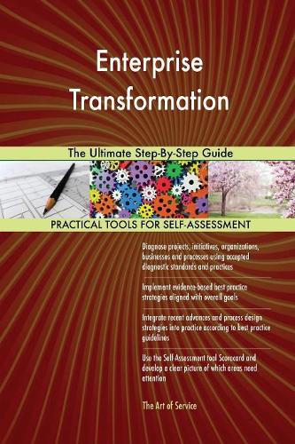 Enterprise Transformation The Ultimate Step-By-Step Guide