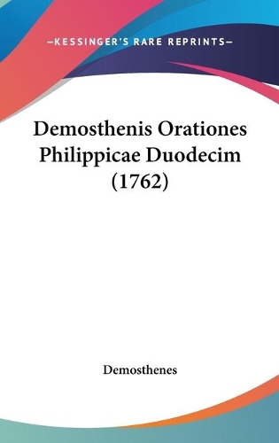 Demosthenis Orationes Philippicae Duodecim (1762)