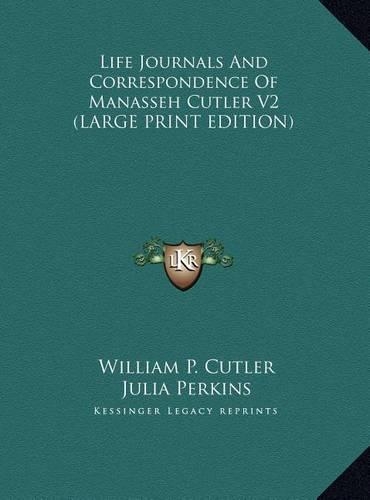 Life Journals and Correspondence of Manasseh Cutler V2