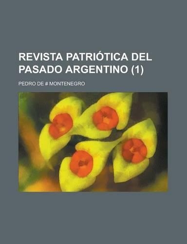 Revista Patri Tica del Pasado Argentino (1)