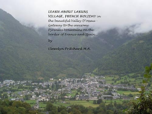 Learn About Laruns Village, French Holiday in the Beautiful Valley D'ossau