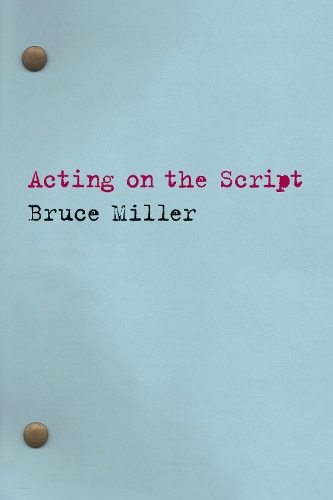 Acting on the Script: (Applause Books)
