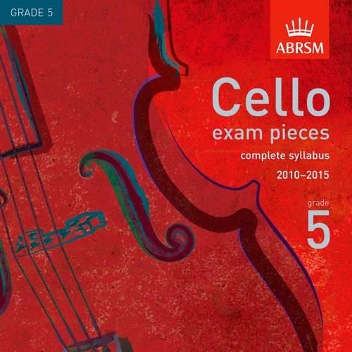 Cello exam pieces, complete syllabus 2010-2015: Grade 5