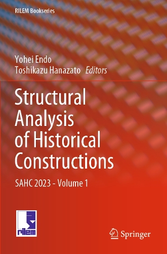 Structural Analysis of Historical Constructions: SAHC 2023 - Volume 1(47 RILEM Bookseries)