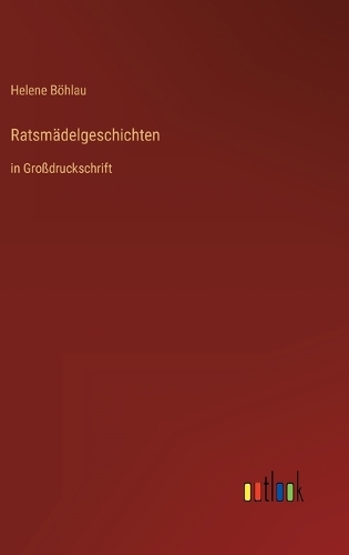Ratsmädelgeschichten: in Großdruckschrift