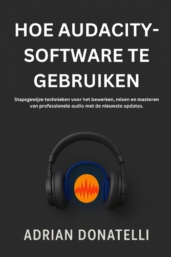 Hoe Audacity-Software Te Gebruiken