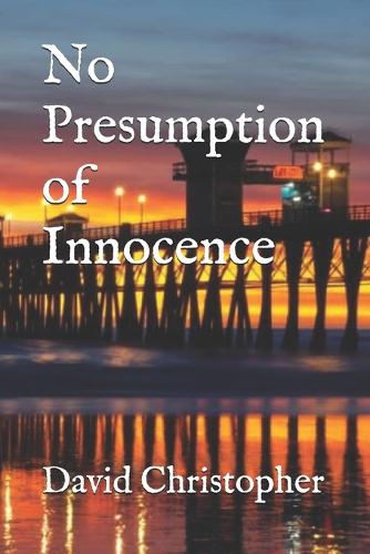No Presumption of Innocence
