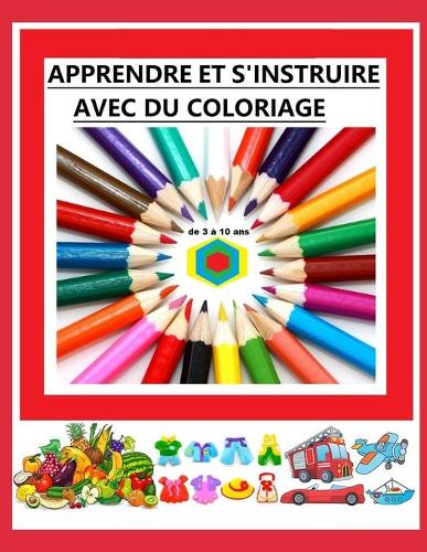 Apprendre Et s'Instruire Avec Du Coloriage